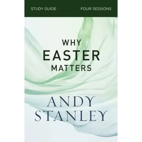 Why Easter Matters Bible Study Guide