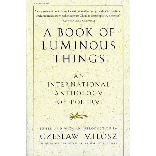 A Book of Luminous Things: An International Anthology of Poetry