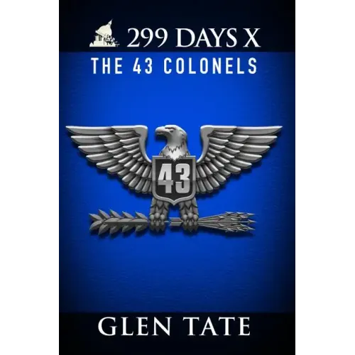 299 Days: The 43 Colonels