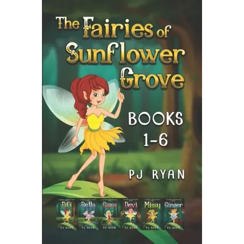 The Fairies of Sunflower Grove: Books 1-6: A funny chapter book series for kids ages 9-12
