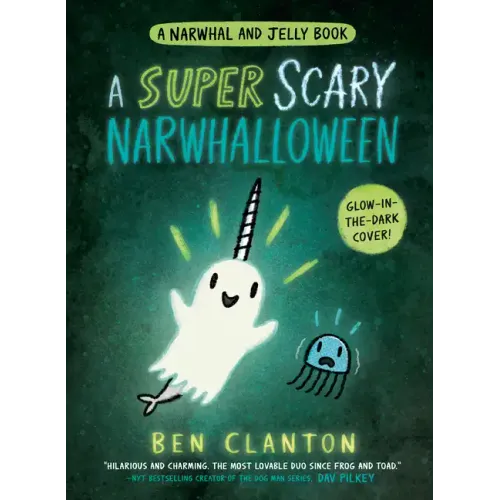 A Super Scary Narwhalloween (a Narwhal and Jelly Book #8)