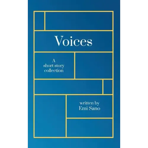 Voices: A short story collection