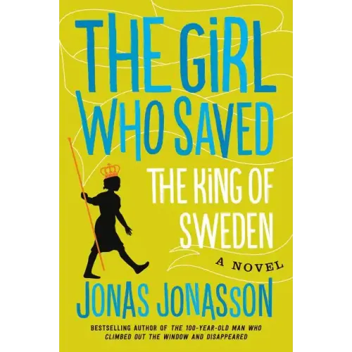 The Girl Who Saved the King of Sweden