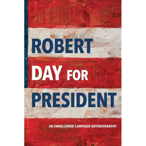 Robert Day for President