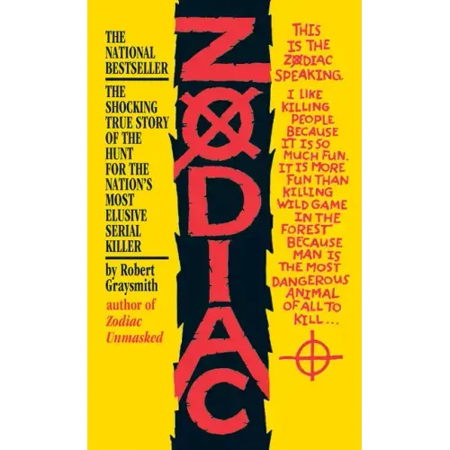 Zodiac: The Shocking True Story of the Hunt for the Nation's Most Elusive Serial Killer