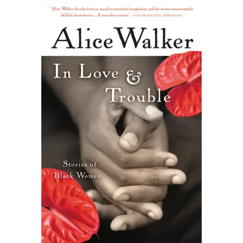 In Love & Trouble: Stories of Black Women