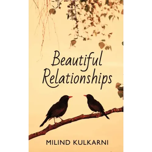 Beautiful Relationships - A Collection of Seven Fictions
