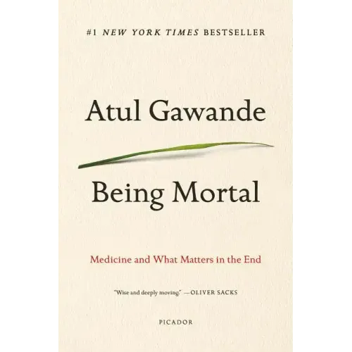 Being Mortal: Medicine and What Matters in the End