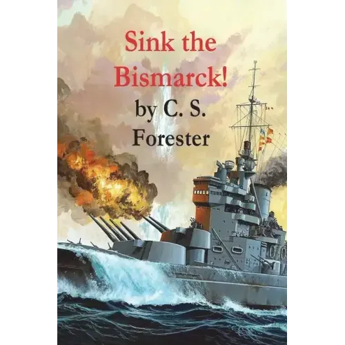 Sink the Bismarck!