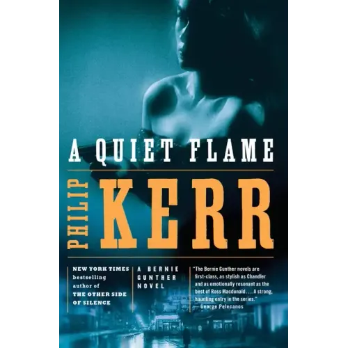 A Quiet Flame: A Bernie Gunther Novel