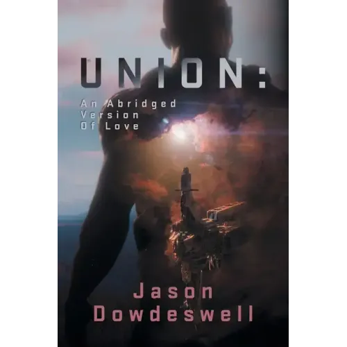 Union: An Abridged Version Of Love