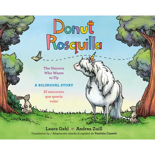 Donut/Rosquilla (Spanish-English Bilingual Edition): The Unicorn Who Wants to Fly/ El Unicornio Que Queria Volar