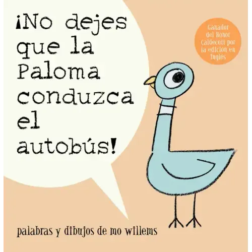 ¡No Dejes Que La Paloma Conduzca El Autobus! = Do Not Let the Pigeon Drive the Bus!