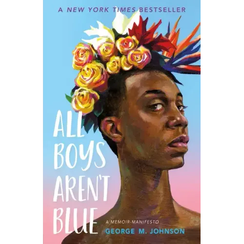 All Boys Aren't Blue: A Memoir-Manifesto