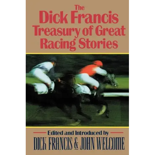 The Dick Francis Treasury of Great Racing Stories