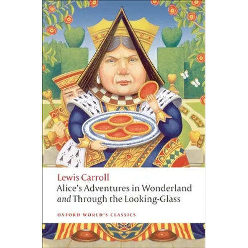 Alice's Adventures in Wonderland and Through the Looking-Glass