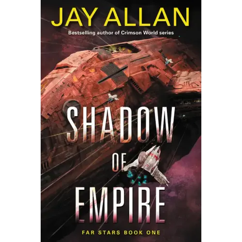 Shadow of Empire: Far Stars Book One