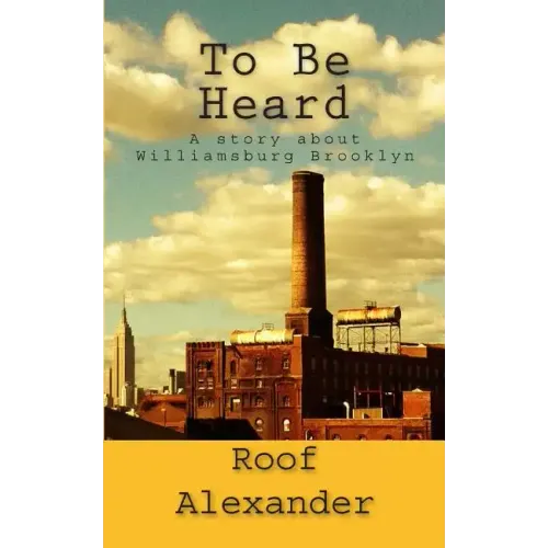To Be Heard: A story about Williamsburg Brooklyn