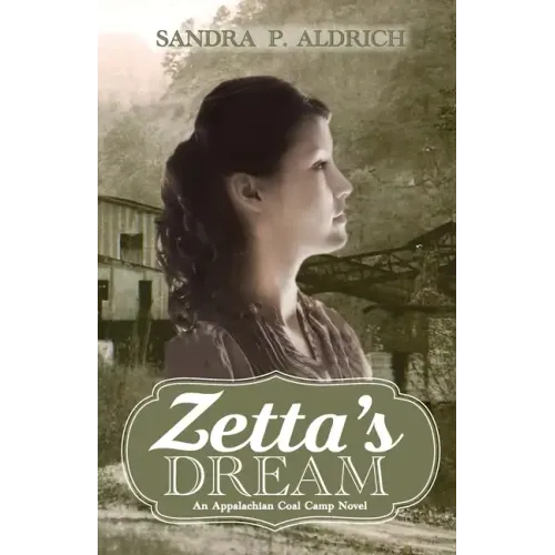 Zetta's Dream: An Appalachian Coal Camp Novel