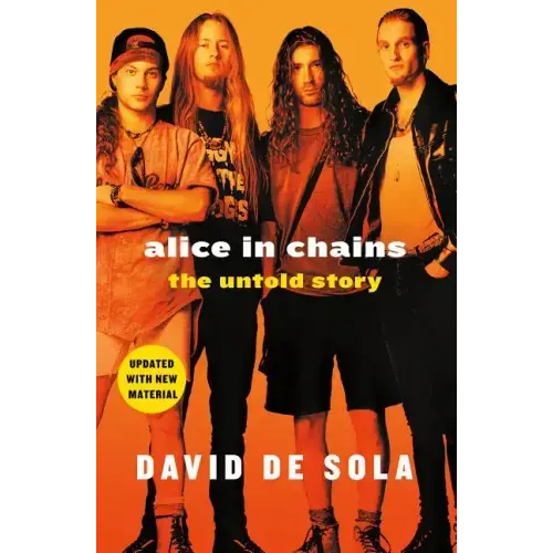 Alice in Chains: The Untold Story