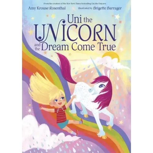 Uni the Unicorn and the Dream Come True