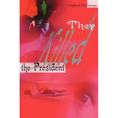 They Killed the President