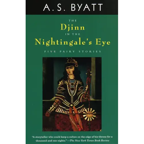 The Djinn in the Nightingale's Eye: Five Fairy Stories