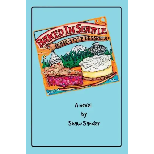 Baked in Seattle
