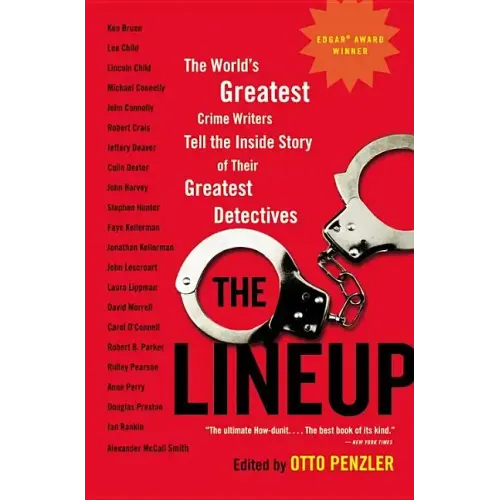 The Lineup: The World's Greatest Crime Writers Tell the Inside Story of Their Greatest Detectives