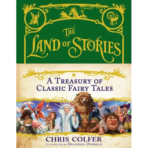 The Land of Stories: A Treasury of Classic Fairy Tales