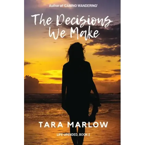 The Decisions We Make