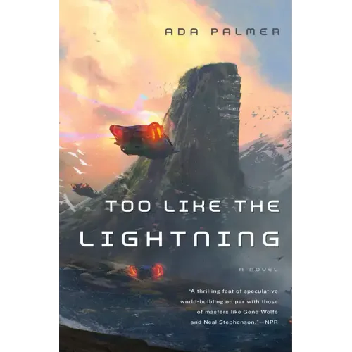 Too Like the Lightning: Book One of Terra Ignota