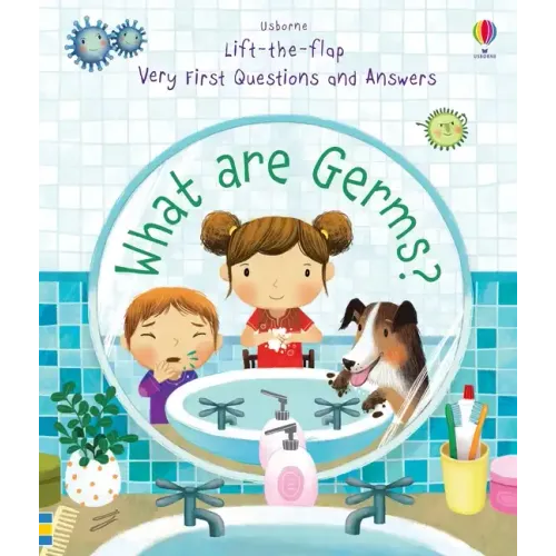 Very First Questions and Answers What Are Germs?