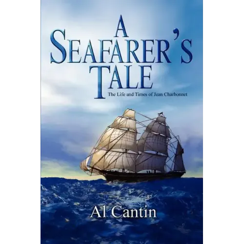 A Seafarer's Tale: The Life and Times of Jean Charbonnet