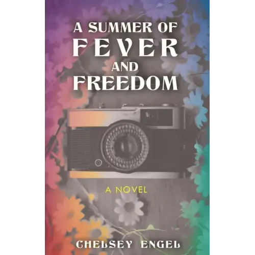A Summer of Fever and Freedom