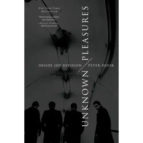 Unknown Pleasures: Inside Joy Division