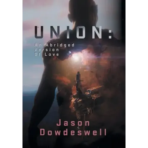 Union: An Abridged Version Of Love