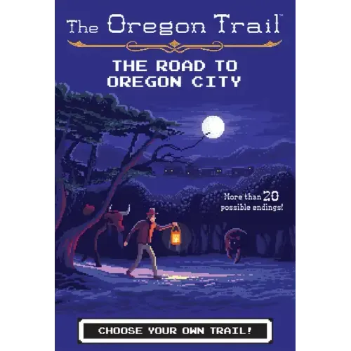 The Oregon Trail: The Road to Oregon City