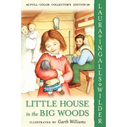 Little House in the Big Woods: Full Color Edition