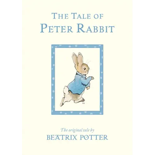 The Tale of Peter Rabbit: The Original Tale