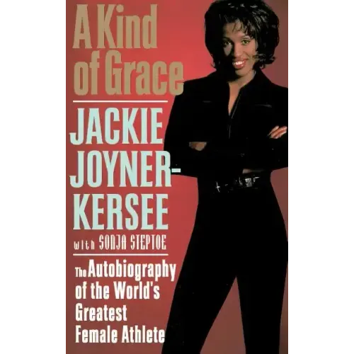 A Kind of Grace: The Autobiography of the World's Greatest Female Athlete