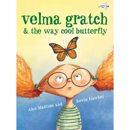 Velma Gratch & the Way Cool Butterfly