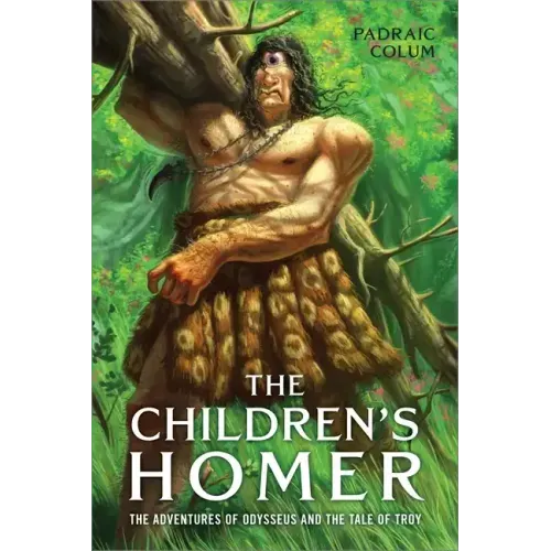 The Children's Homer: The Adventures of Odysseus and the Tale of Troy