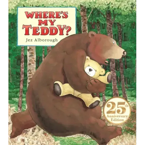 Where's My Teddy?: 25th Anniversary Edition