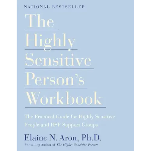 The Highly Sensitive Person's Workbook