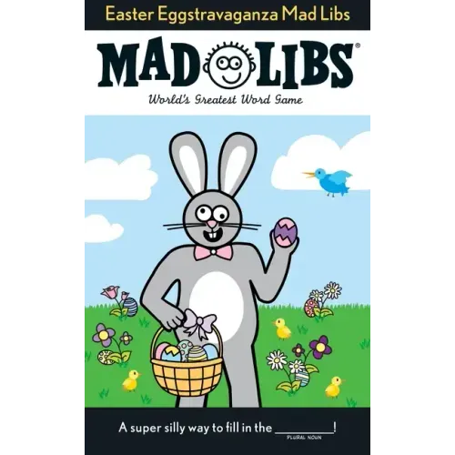 Easter Eggstravaganza Mad Libs: World's Greatest Word Game