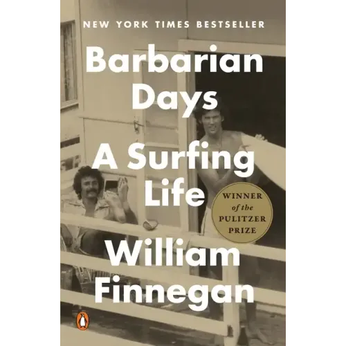 Barbarian Days: A Surfing Life (Pulitzer Prize Winner)