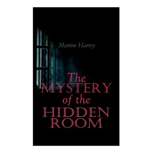The Mystery of the Hidden Room: Murder Mystery Novel