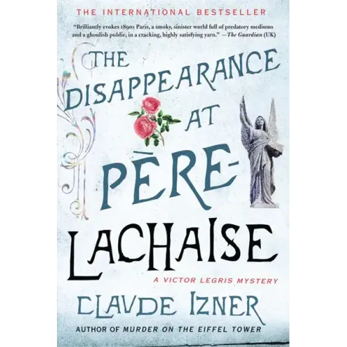 The Disappearance at Pere-Lachaise: A Victor Legris Mystery