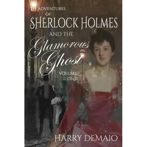 The Adventures of Sherlock Holmes and The Glamorous Ghost - Book 1
